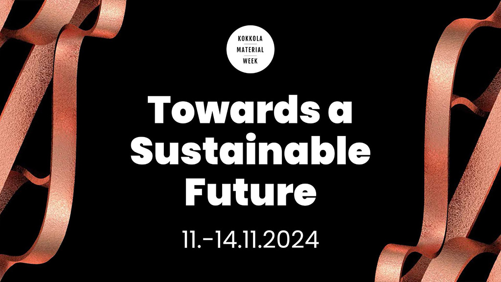 Kokkola Material Week – Towards a Sustainable Future. 11.−14.11.2024.